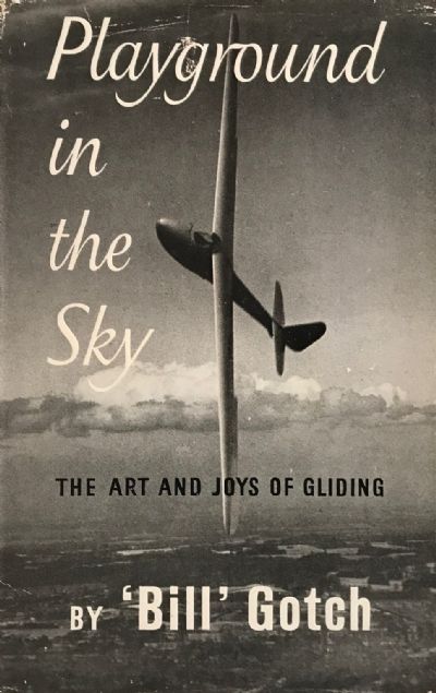 PLAYGROUND IN THE SKY: The art and joys of Gliding 