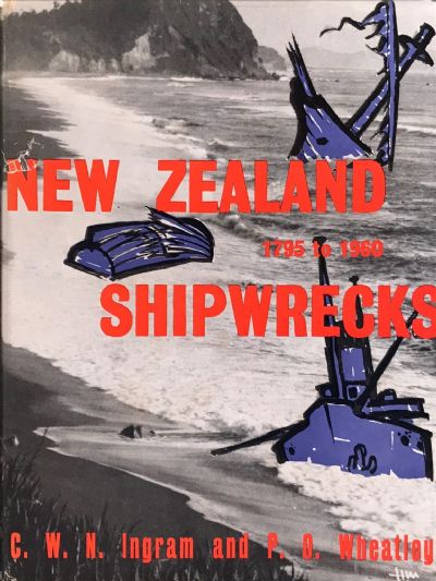 NEW ZEALAND SHIPWRECKS 1795-1960 