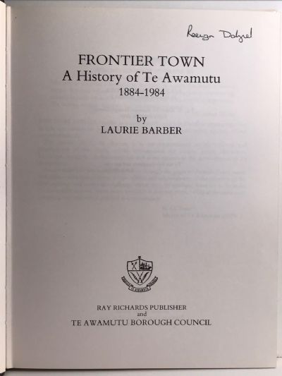 FRONTIER TOWN: A History of Te Awamutu 1884 - 1984