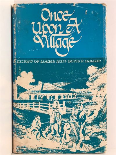 ONCE UPON A VILLAGE: A History of Lower Hutt
