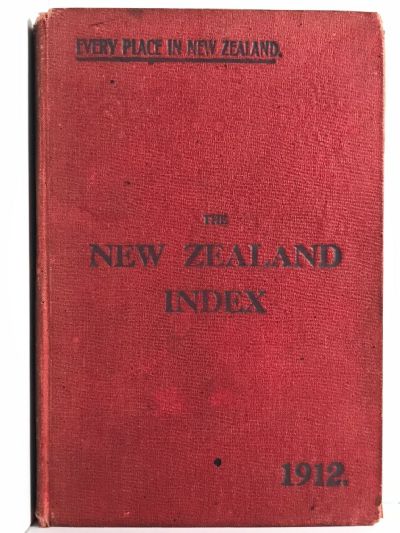  THE NEW ZEALAND INDEX 1912  - Everyplace in New Zealand