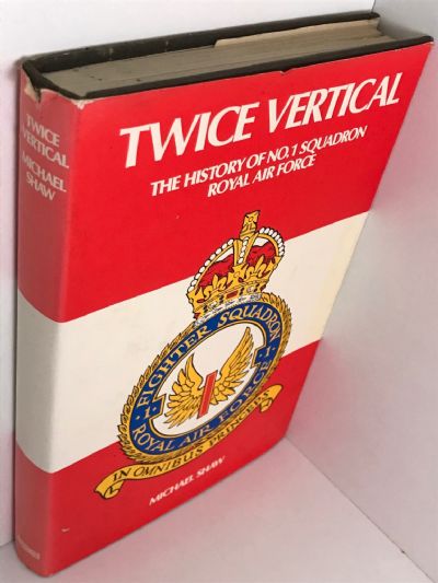 TWICE VERTICAL: The History of No.1 Squadron Royal Air Force