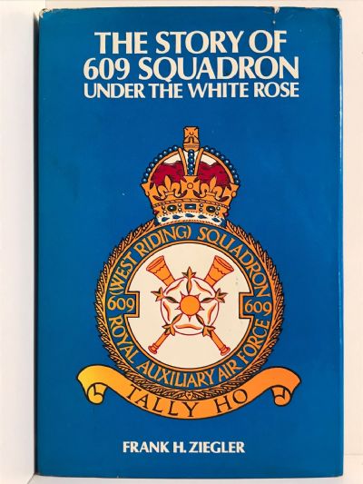 THE STORY OF 609 SQUADRON: Under The White Rose