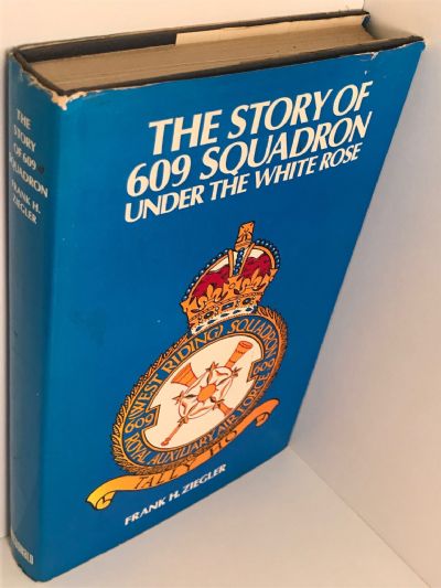 THE STORY OF 609 SQUADRON: Under The White Rose