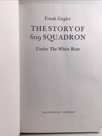 THE STORY OF 609 SQUADRON: Under The White Rose