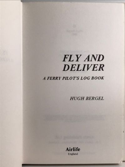 FLY AND DELIVER: A Ferry Pilot's Log Book