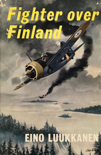 FIGHTER OVER FINLAND: The Memoirs of a Fighter Pilot 
