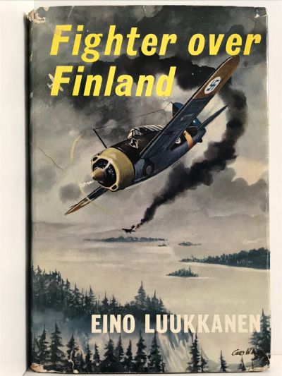 FIGHTER OVER FINLAND: The Memoirs of a Fighter Pilot