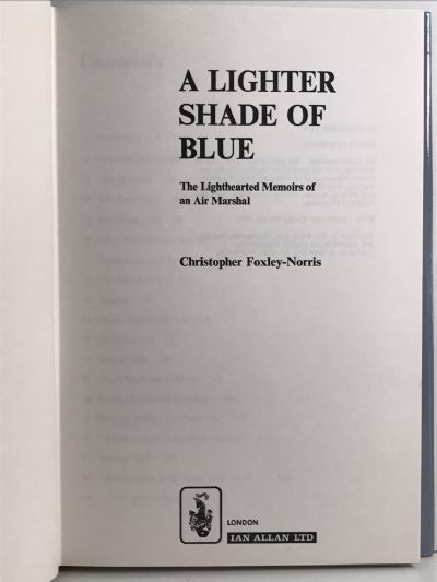 A LIGHTER SHADE OF BLUE: The Lighthearted Memoirs of An Air Marshal