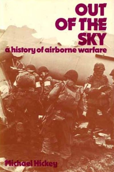 OUT OF THE SKY: A History of Airborne Warfare 