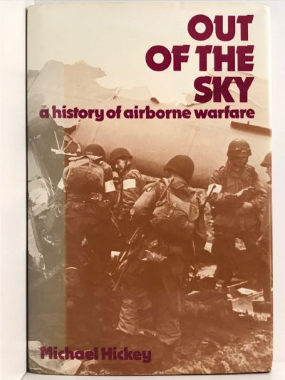 OUT OF THE SKY: A History of Airborne Warfare