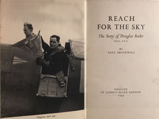 REACH FOR THE SKY: Douglas Bader His Life Story