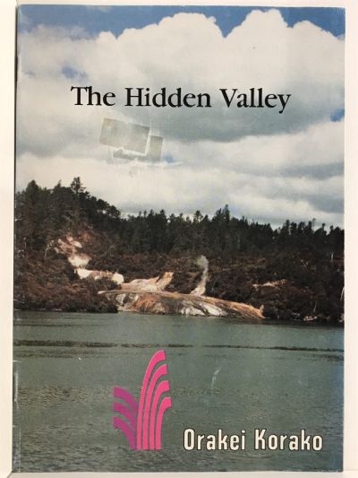 THE HIDDEN VALLEY: The Story Of Orakei Korako