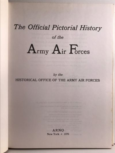 ARMY AIR FORCES: The Official Pictorial History