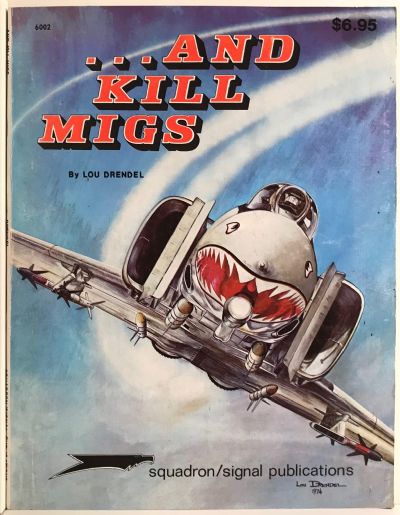 AND KILL MIGS: Air to Air Combat in the Vietnam War