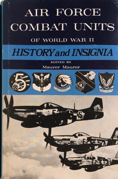 AIR FORCE COMBAT UNITS OF WORLD WAR II: History and Insignia