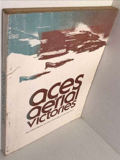 ACES AND AERIAL VICTORIES: The United States Air Force In SE Asia 1965-1973