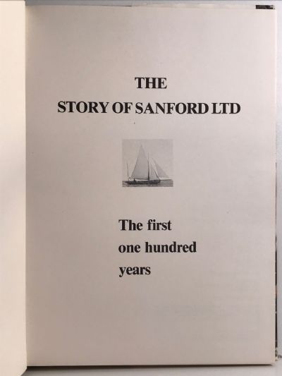 THE STORY OF SANFORD LTD: The First One Hundred Years