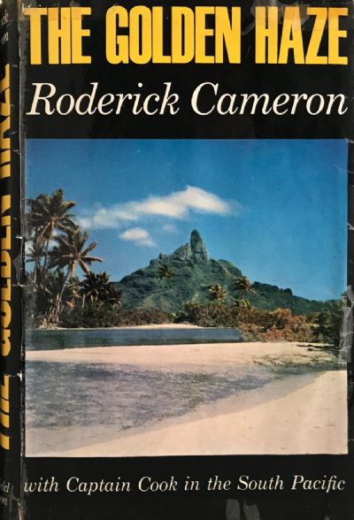 THE GOLDEN HAZE: With Captain Cook in the South Pacific 