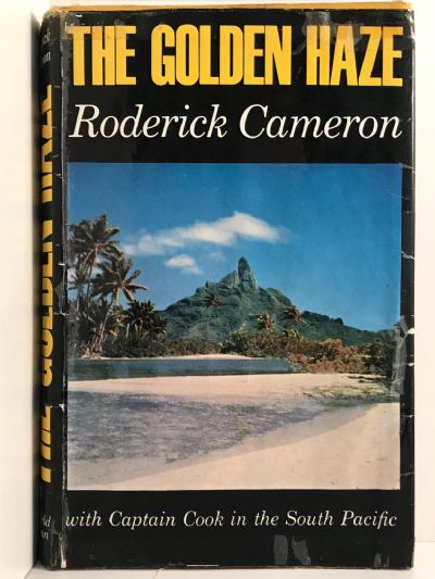 THE GOLDEN HAZE: With Captain Cook in the South Pacific