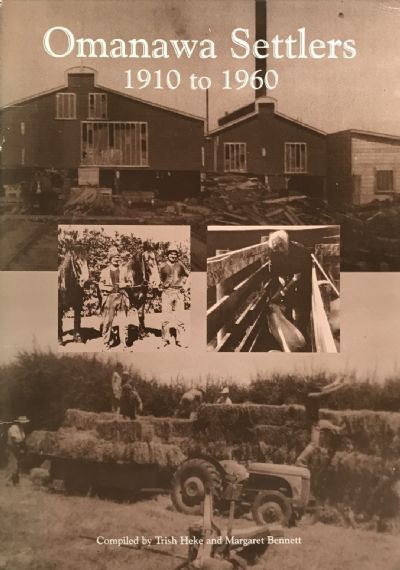 OMANAWA SETTLERS: 1910 To 1960 