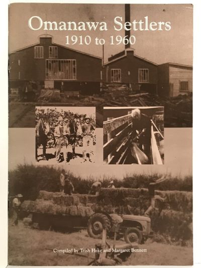 OMANAWA SETTLERS: 1910 To 1960