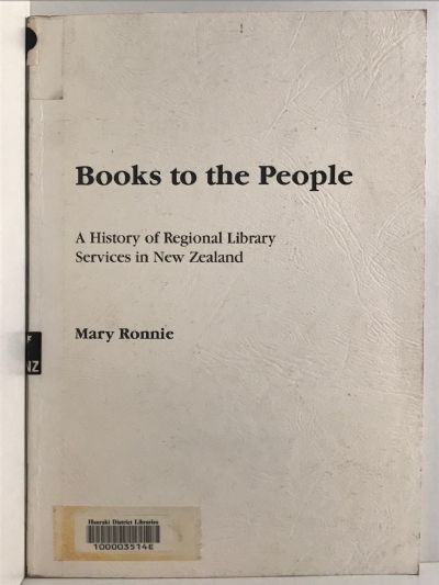 BOOKS TO THE PEOPLE: A History of Regional Library Services in NZ