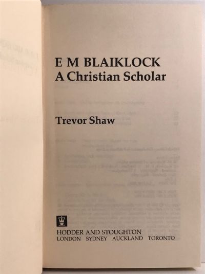E M BLAIKLOCK: A Christian Scholar