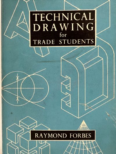 TECHNICAL DRAWING FOR TRADE STUDENTS 1958 