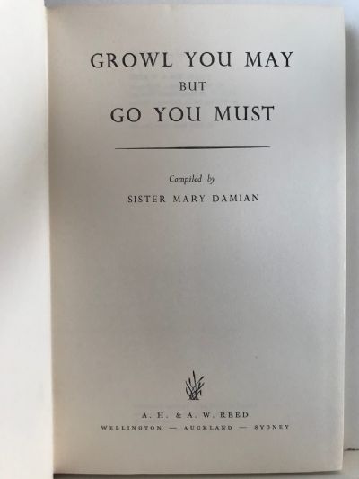 GROWL YOU MAY BUT GO YOU MUST
