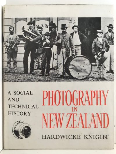 PHOTOGRAPHY IN NEW ZEALAND: A Social and Technical History