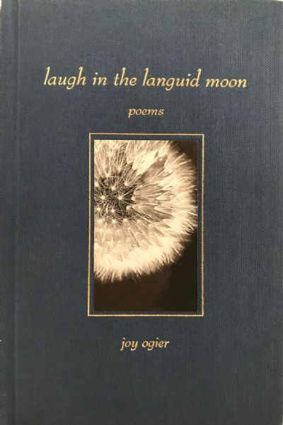 LAUGH IN THE LANGUID MOON: Poems 