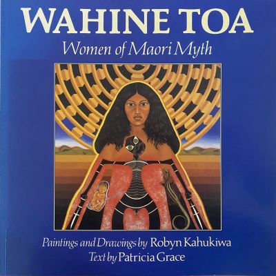 WAHINE TOA: Women of Maori Myth