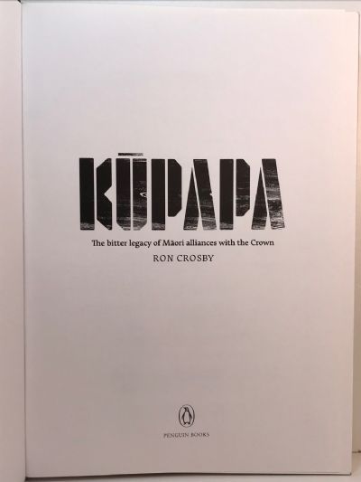 KUPAPA: The Bitter Legacy of Maori Alliances with the Crown