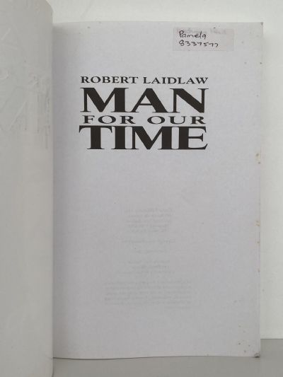 MAN FOR OUR TIME: Robert Laidlaw - Triumph against all odds