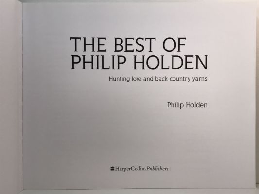 THE BEST OF PHILIP HOLDEN: Hunting Lore And Back Country Yarns