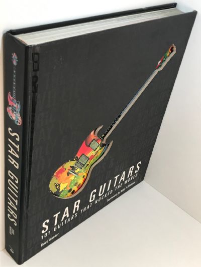 STAR GUITARS: 101 Guitars That Rocked The World