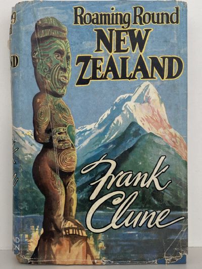 ROAMING AROUND NEW ZEALAND: The Story of a Holiday Trip