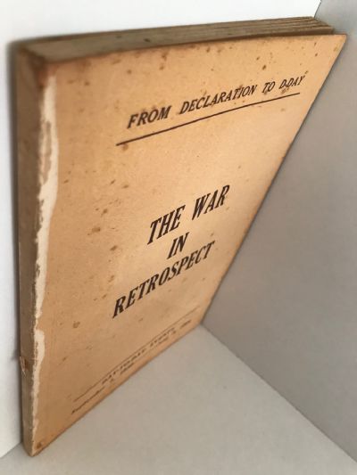 THE WAR IN RETROSPECT: A Day-To-Day Record of World War II