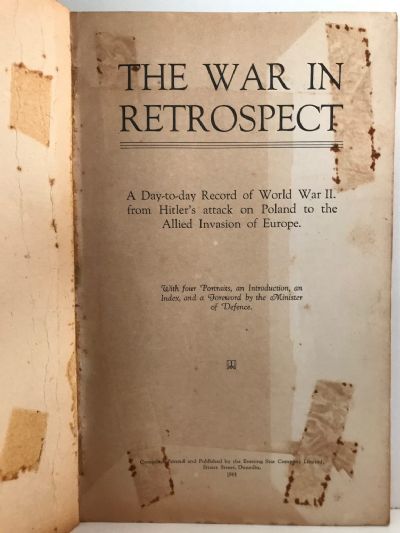 THE WAR IN RETROSPECT: A Day-To-Day Record of World War II