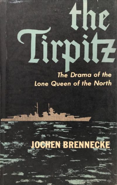 THE TIRPITZ: The Drama of The Lone Queen of The North 