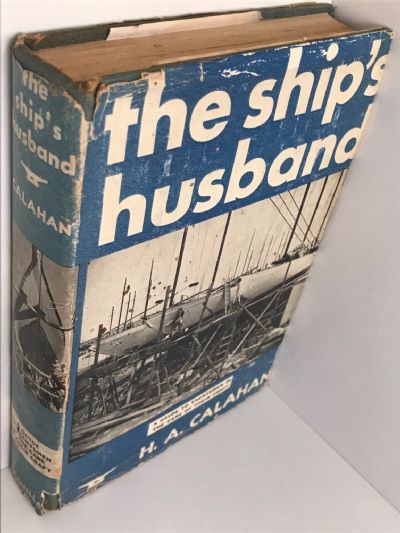 THE SHIP'S HUSBAND: A Guide to Yachtsmen in the care of their Craft