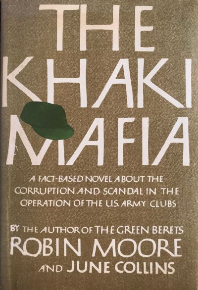 THE KHAKI MAFIA: A fact-based novel about corruption and scandal In the US Army 