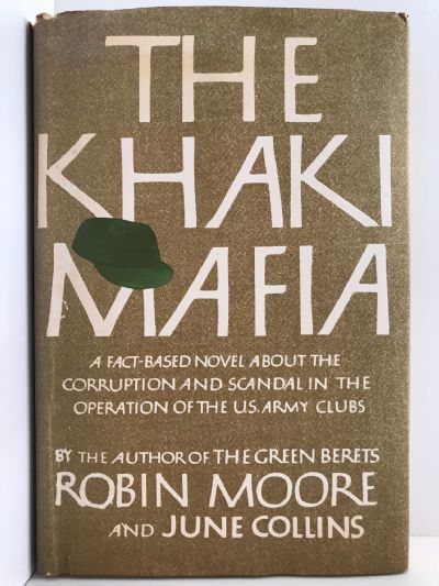 THE KHAKI MAFIA: A fact-based novel about corruption and scandal In the US Army