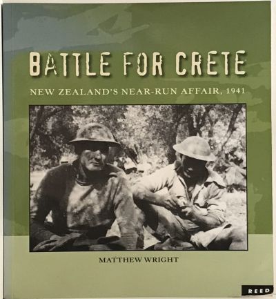 BATTLE FOR CRETE: New Zealand's Near-Run Affair 1941