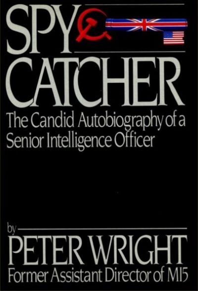 Spy Catcher : The Candid Autobiography of a Senior Intelligence Officer