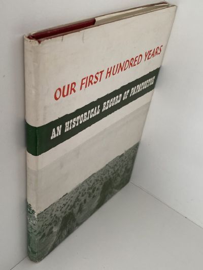 OUR FIRST HUNDRED YEARS: An Historical Record of Papatoetoe