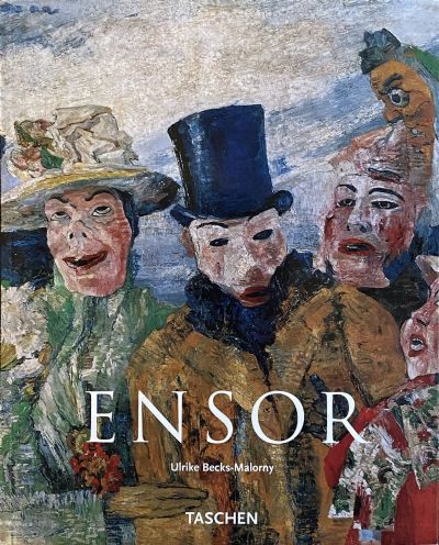 ENSOR: 1860-1949, Masks, Death, and The Sea 