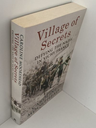 VILLAGE OF SECRETS: Defying the Nazis in Vichy France