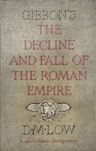 THE DECLINE AND FALL OF THE ROMAN EMPIRE: A One-Volume Abridgement 